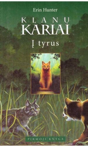 Į tyrus. Klanų kariai (1 knyga) - Erin Hunter