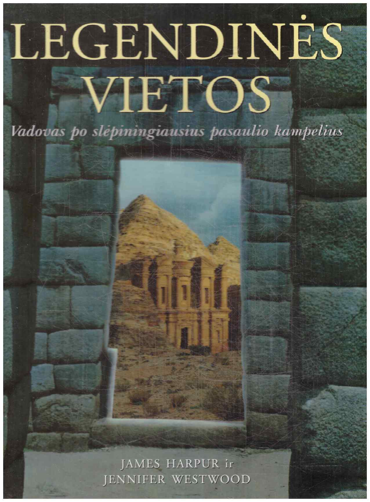 Legendinės vietos - James Harpur, Jennifer Beatrice Westwood