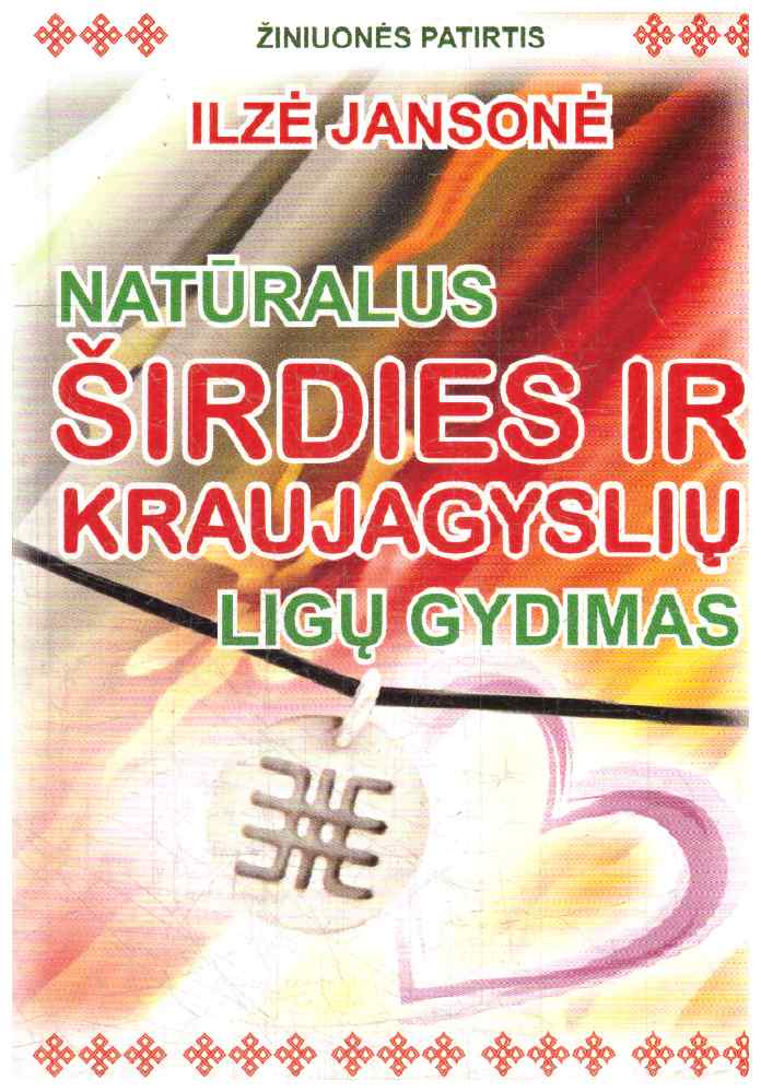 Natūralus širdies ir kraujagyslių ligų gydimas - Ilzė Jansonė