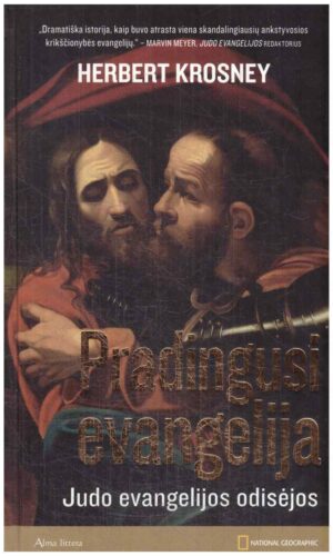 Pradingusi evangelija. Judo evangelijos odisėjos - Herbert Krosney