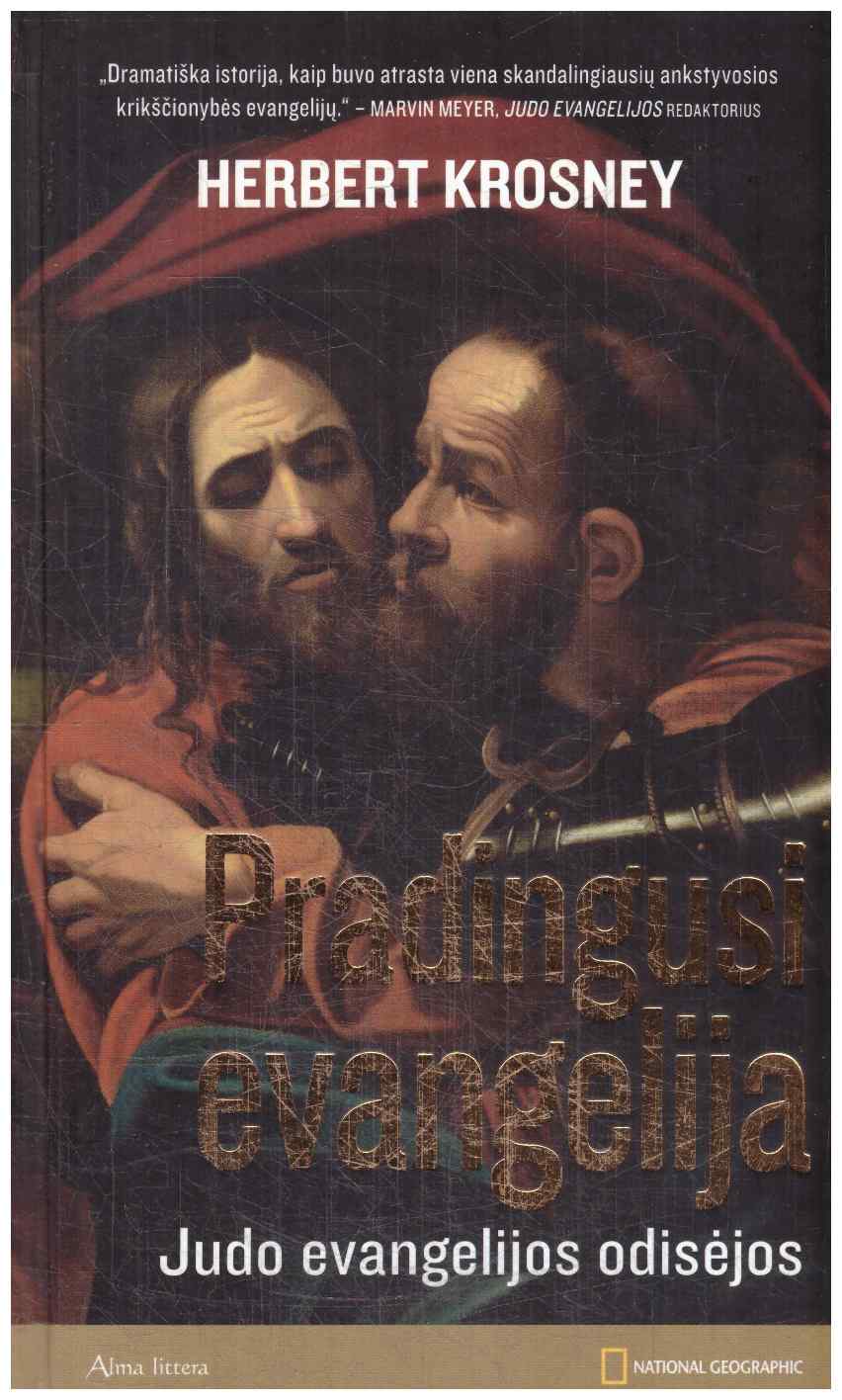 Pradingusi evangelija. Judo evangelijos odisėjos - Herbert Krosney