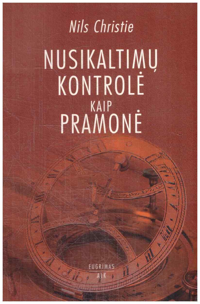 Nusikaltimų kontrolė kaip pramonė - Nils Christie