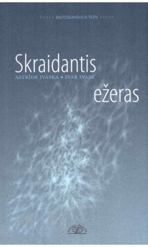 Skraidantis ežeras - Astride Ivaska, Ivar Ivask