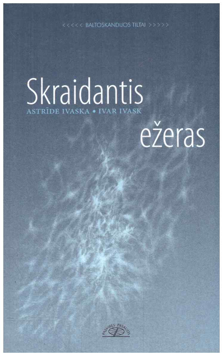 Skraidantis ežeras - Astride Ivaska, Ivar Ivask
